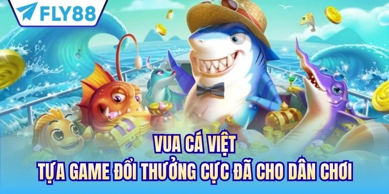 vua cá việt